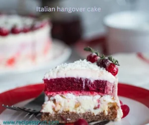 Read more about the article Italian Hangover Cake Recipe to Cure Your Hangover