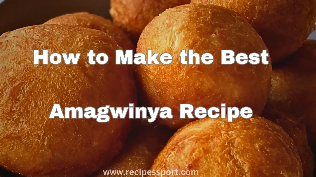 You are currently viewing How to Make Best Amagwinya Recipe at Home 2023