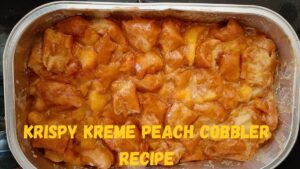 Read more about the article Krispy Kreme Peach Cobbler Recipe