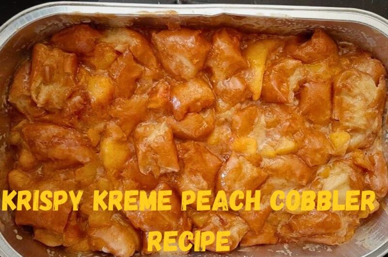 Krispy Kreme Peach Cobbler Recipe