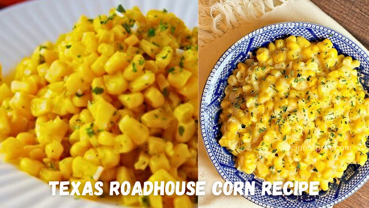 You are currently viewing Best Texas Roadhouse Corn Recipe