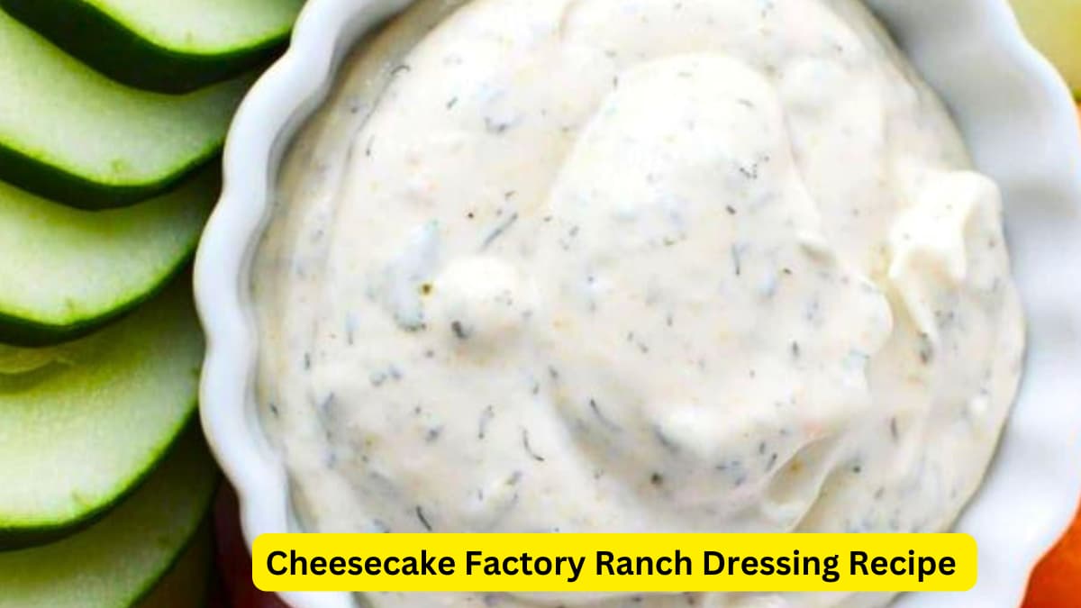 You are currently viewing Cheesecake Factory Ranch Dressing Recipe