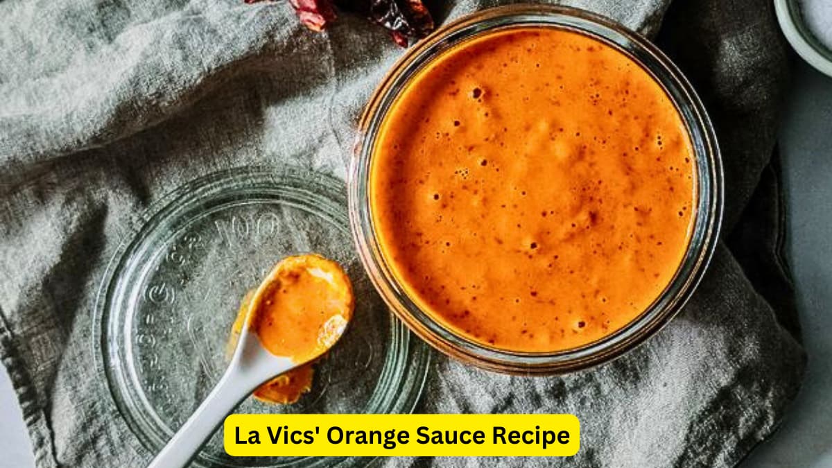 You are currently viewing Best La Vics’ Orange Sauce Recipe in 2023