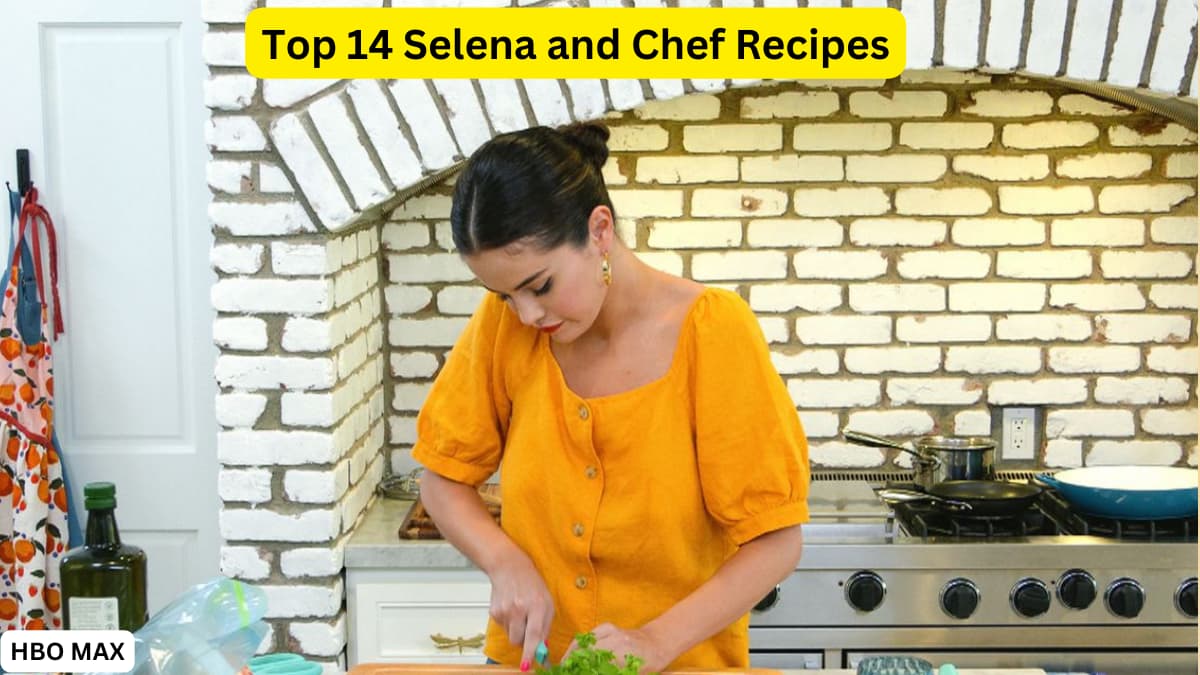 You are currently viewing 14 Best Selena and Chef Recipes