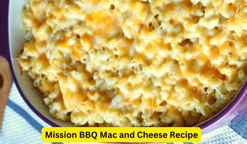 Mission BBQ Mac and Cheese Recipe