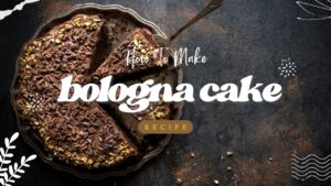 Read more about the article Bologna Cake Recipe: A Fun Twist for Foodies and Party Planners
