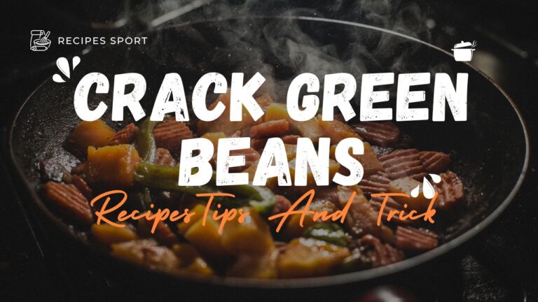 Read more about the article The Ultimate Crack Green Beans Cookbook: 7 Mouthwatering Recipes to Elevate Your Side-Dish Game