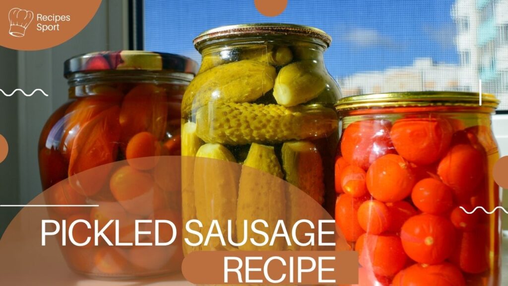 pickled sausage recipe
