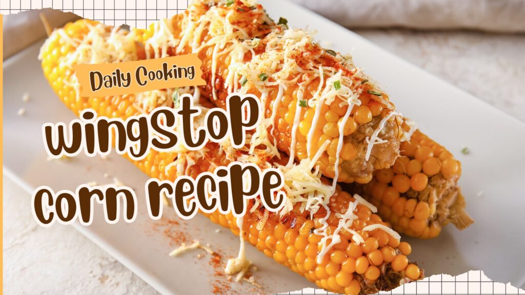 wingstop corn recipe