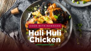 Read more about the article Hawaiian Huli Huli Chicken Recipe: A Taste of the Islands