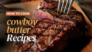 Read more about the article Delicious Cowboy Butter Recipe: A Flavorful Twist for Your Meals