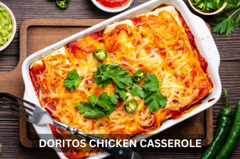 Delicious Dorito Chicken Casserole Recipe for Family Meals