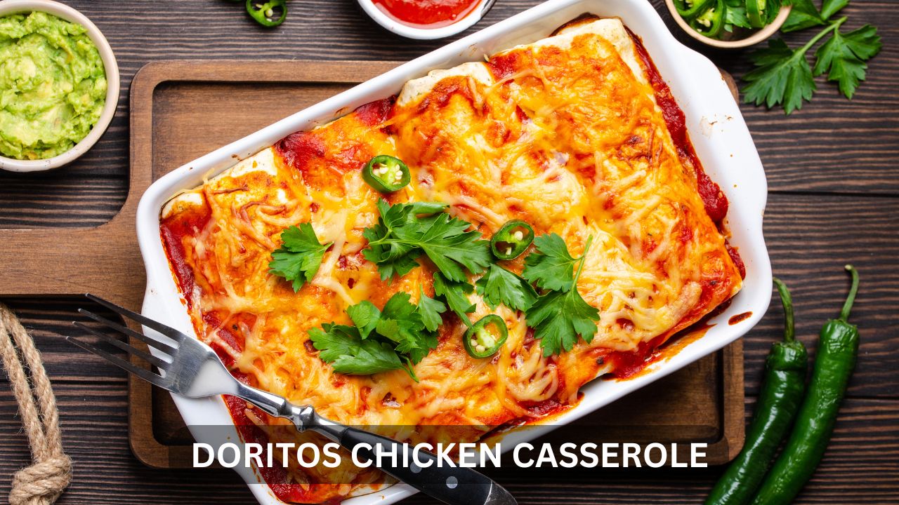You are currently viewing Delicious Doritos Chicken Casserole Recipe for Family Meals