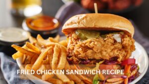 Read more about the article Crispy Fried Chicken Sandwich Recipe