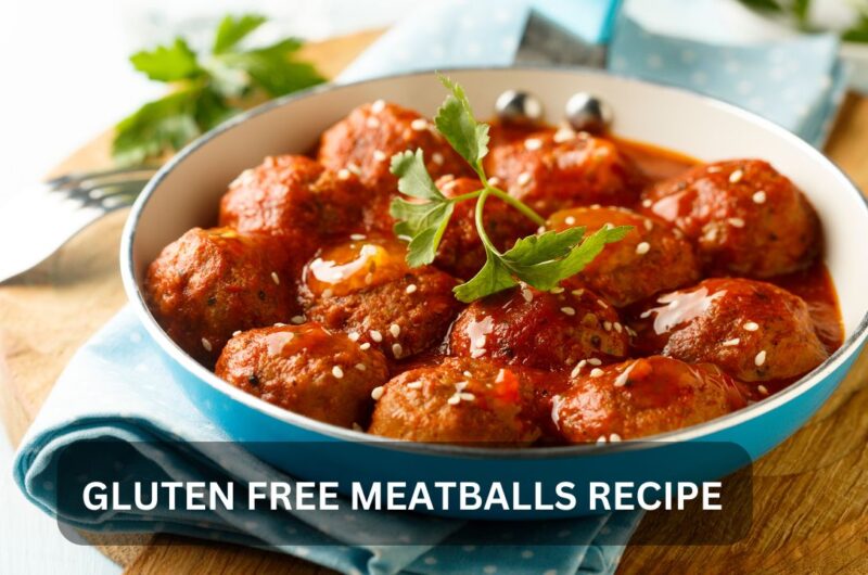 Delicious Gluten Free Meatballs Recipe