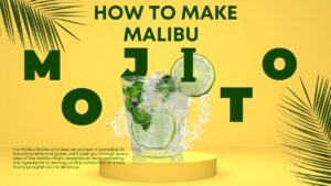 Read more about the article Crafting the Perfect Malibu Mojito: A Refreshing Recipe Guide