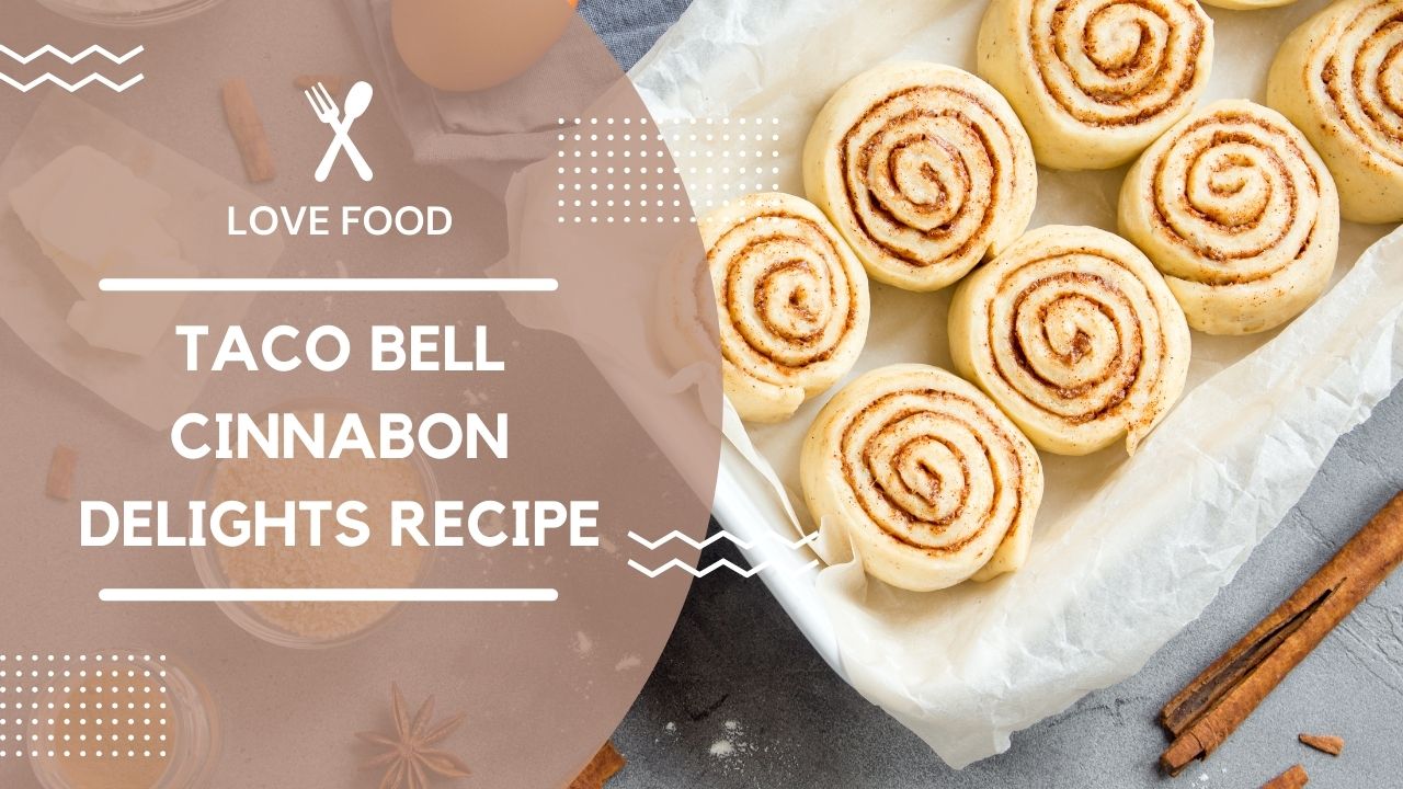 You are currently viewing Recreating Taco Bell Cinnabon Delights: A Delicious DIY Recipe
