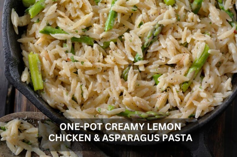 One-Pot Creamy Lemon Chicken & Asparagus Pasta Recipe