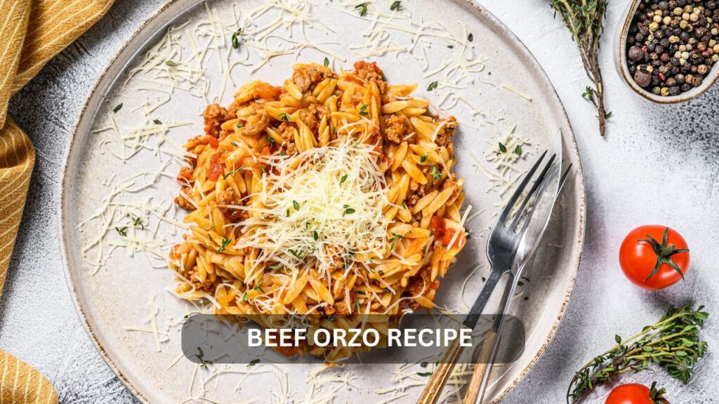 beef orzo recipe
