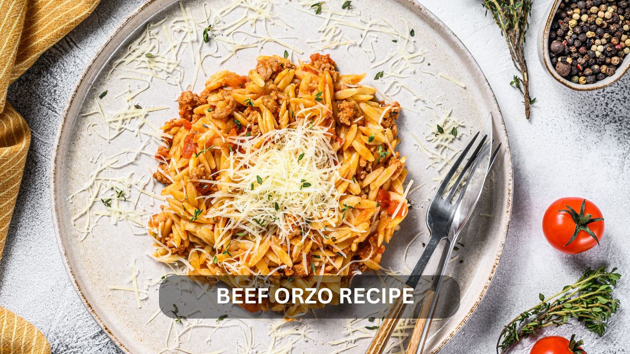 You are currently viewing Beef Orzo Recipe: A Culinary Comforter for All Seasons