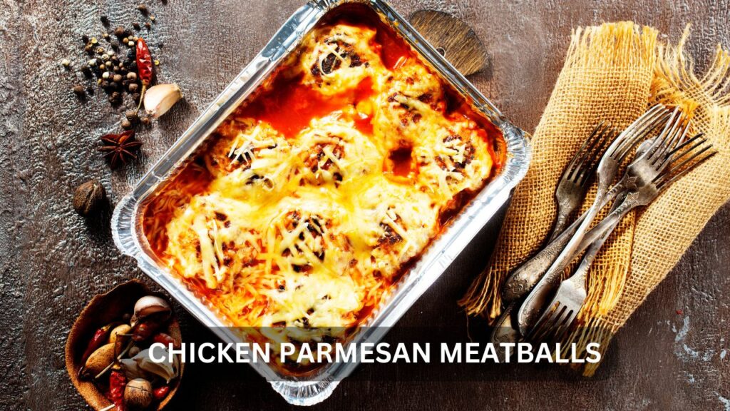 chicken parmesan meatballs