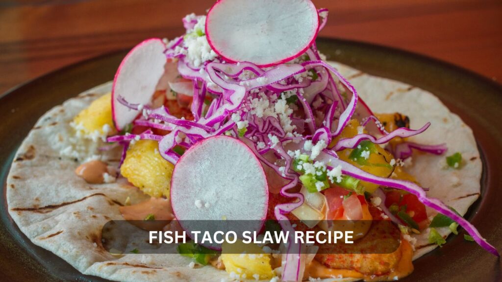fish taco slaw recipe