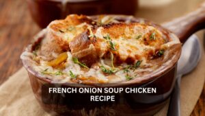Read more about the article The Ultimate Fusion Dish: French Onion Soup Chicken