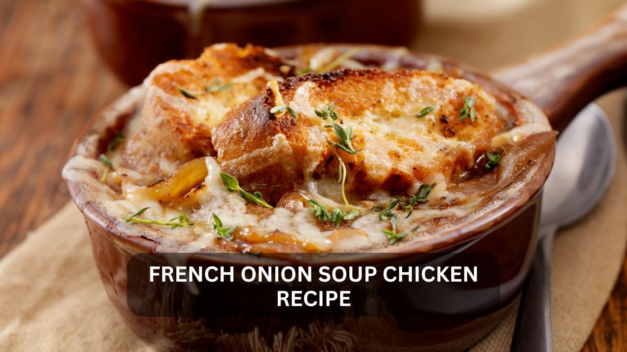 You are currently viewing The Ultimate Fusion Dish: French Onion Soup Chicken