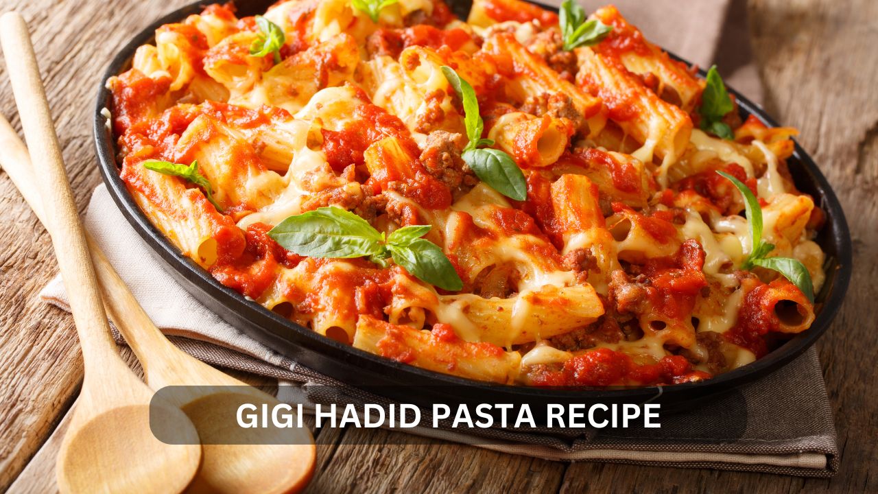 You are currently viewing Decoding Gigi Hadid’s Pasta Passion: A Celebrity Recipe for Home Cooks