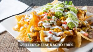 Read more about the article The Ultimate Grilled Cheese Nacho Fries Recipe You Need to Try