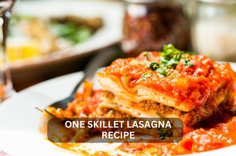 One Skillet Lasagna Recipe