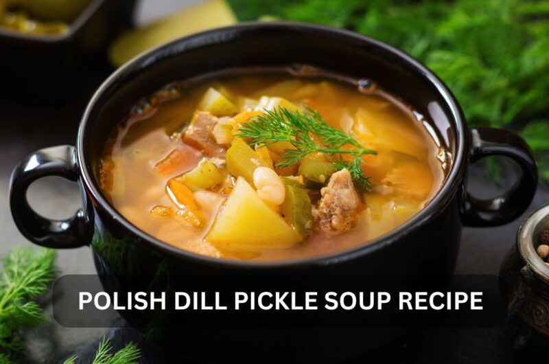 A Home Cook's Guide to Polish Dill Pickle Soup Recipe