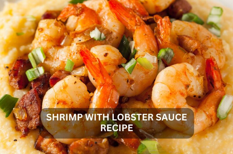 Discovering the Delights of Shrimp with Lobster Sauce: A Seafood Lover's Journey