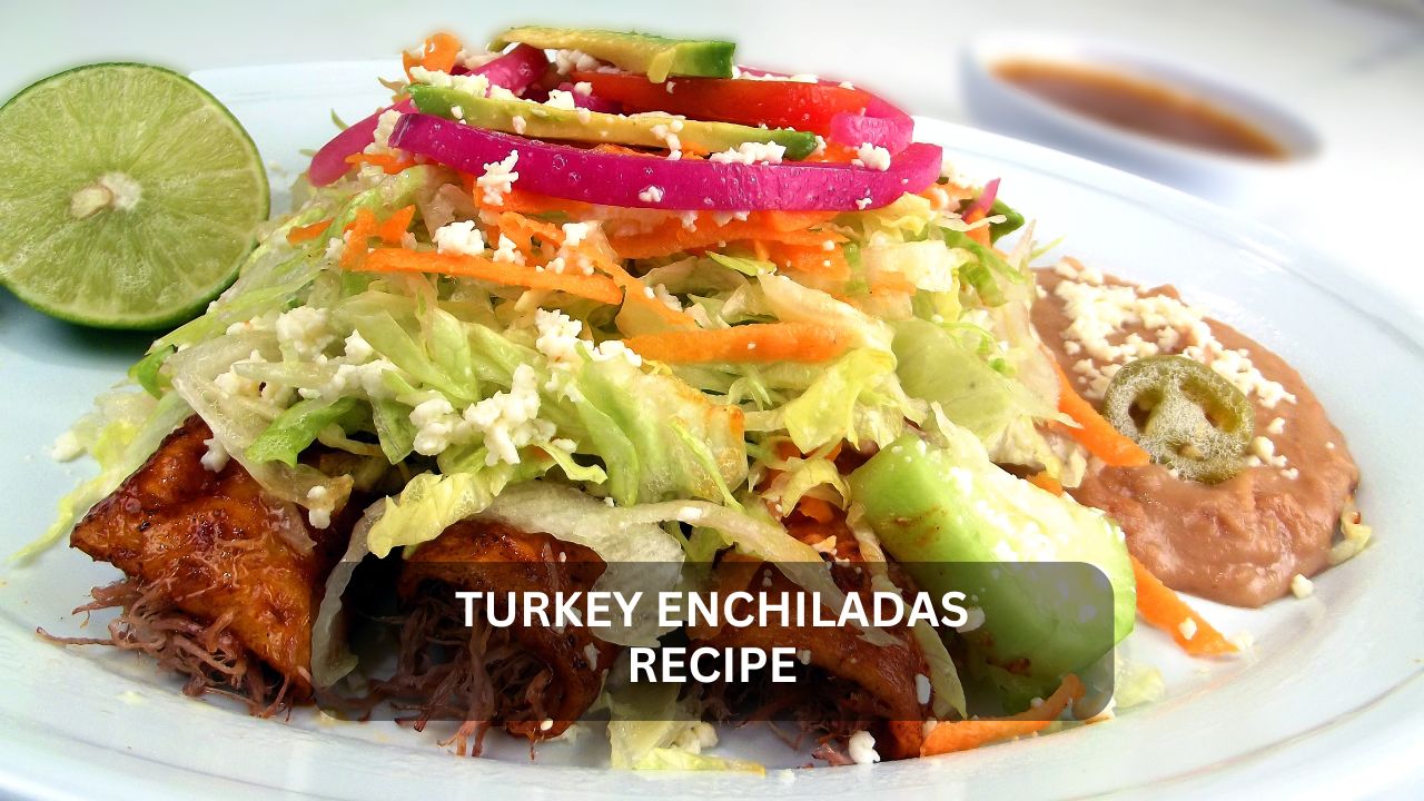 You are currently viewing Turkey Enchiladas: A Delicious Fusion of Mexican and American Cuisine