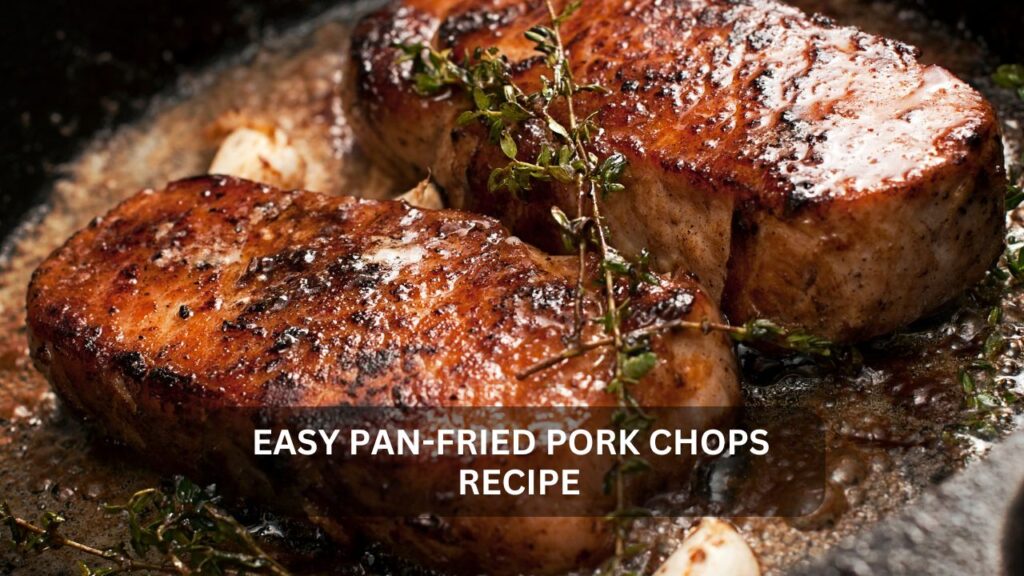 Easy Pan-Fried Pork Chops