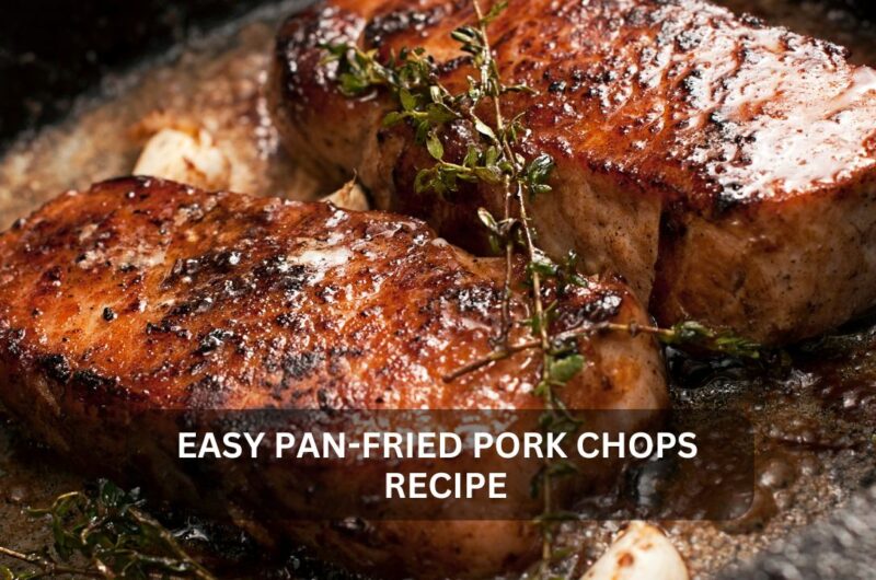 Easy Pan-Fried Pork Chops: Your Ultimate Guide to a Delicious Meal
