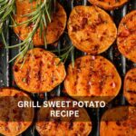 The Delicious Grill Sweet Potato Recipes