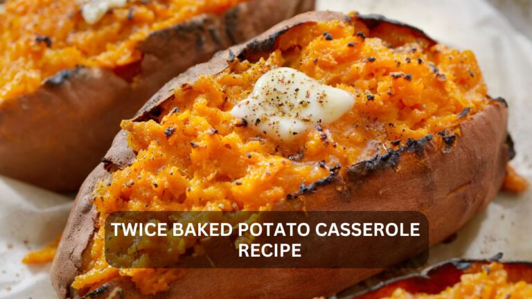 Read more about the article Twice Baked Potato Casserole Recipe: A Healthy Twist on a Classic Comfort Food
